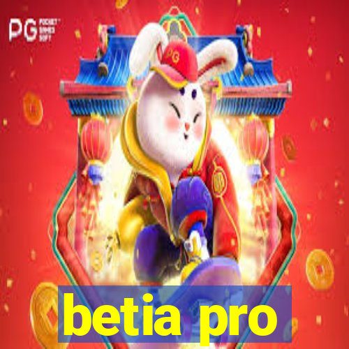 betia pro